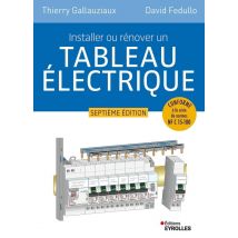 Installer Ou Rénover Un Tableau Électrique (7e Édition)