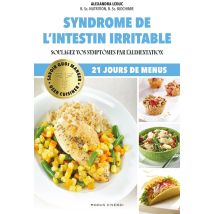Oser Cuisiner : Syndrome De L'Intestin Irritable - Soulagez Vos Symptômes Par L'Alimentation