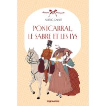 Pontcarral, Le Sabre Et Les Lys