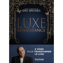 Luxe Renaissance : 6 Voies Pour Transformer Le Luxe - - PAS DE MARQUE -