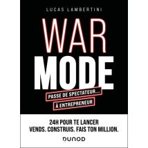 War Mode : Passe De Spectateur... À Entrepreneur : 24 H Pour Te Lancer. Un Plan D'Action Pour Durer.