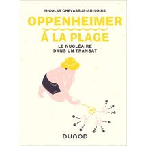 Oppenheimer À La Plage : Le Nucléaire Dans Un Transat