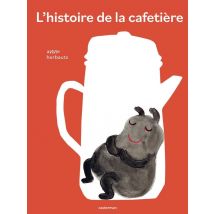 L'Histoire De La Cafetière
