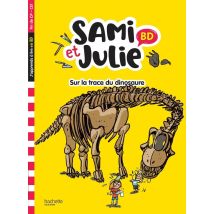 Sami Et Julie Bd : Fin De Cp, Ce1 - Sur La Trace Du Dinosaure