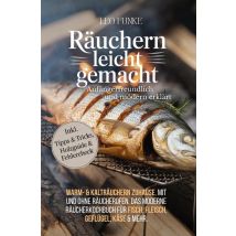 Räuchern - Leicht Gemacht : Anfängerfreundlich & Modern Erklärt