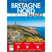 Bretagne Nord : 25 Belles Balades