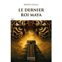 Le Dernier Roi Maya