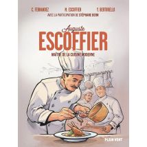 Auguste Escoffier : Maître De La Cuisine Moderne