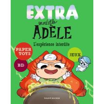 Extra Mortelle Adèle Tome 4 : L'Expérience Interdite