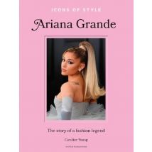 Icons Of Style: Ariana Grande : The Story Of A Fashion Legend