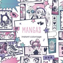 Instant Coloriage - Mangas : 80 Coloriages Et 3 Marque-pages - Merci les livres