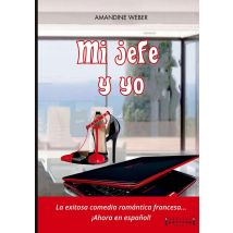 Mi Jefe Y Yo : Una Novela Fuera De Serie
