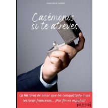 Casémonos Si Te Atreves : Comedia Romantica Llena De Pasión, Humor Y Un Matrimonio Inesperado