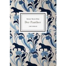 Rainer Maria Rilke: Der Panther (gedichte)