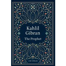 Kahlil Gibran: The Prophet (english Edition)