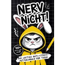 Nerv Nicht! Teenager-edition - Das Lustige Anti-stress-mitmachbuch : 100% Offline-spaß - Cooles Geschenk Für Genervte Teens