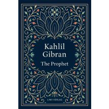 Kahlil Gibran: The Prophet (english Edition)
