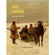 Jack London: Alaska-kid.