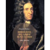 Robinson Crusoe / Moll Flanders / Die Pest Zu London