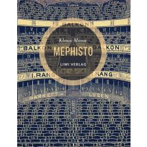 Mephisto. Roman Einer Karriere : Neuausgabe 2020