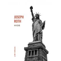 Joseph Roth: Hiob. Vollständige Neuausgabe : Roman Eines Einfachen Mannes