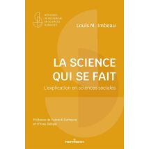 La Science Qui Se Fait : L'Explication En Sciences Sociales