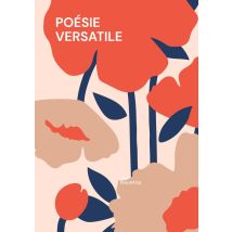 Poésie Versatile : 38 Poèmes