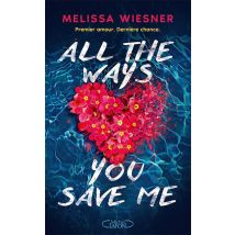 All The Ways You Save Me