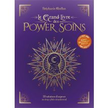Le Grand Livre Des Power Soins - Format Poche - 33 Solutions D'Urgence Au Trop-plein Émotionnel