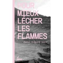 Pour Mieux Lécher Les Flammes