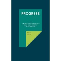 E-book Progress - Roman Einer Heimkehr Und Einer Gescheiterten Kooperation