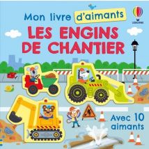 Mon Livre D'Aimants : Les Engins De Chantier - Mon Livre D'Aimants - Dès 3 Ans