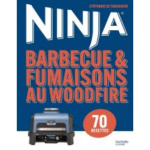 Barbecue & Fumaisons Au Woodfire Ninja : 70 Recettes