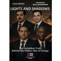 Lights And Shadows: The Forbidden Truth Behind The Hidden War Of Energy