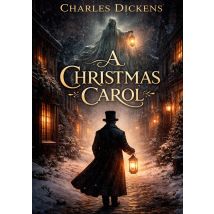 A Christmas Carol : By Charles Dickens - - PAS DE MARQUE -
