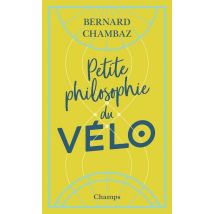 Petite Philosophie Du Vélo