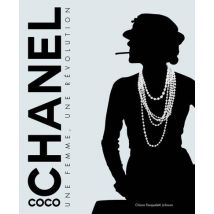 Coco Chanel : Une Femme, Une Révolution