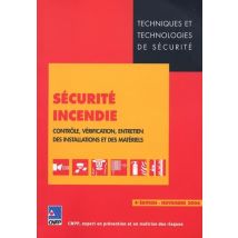 Sécurité Incendie: Contrôle, Vérification, Entretien Des Installations Et Des Matériels