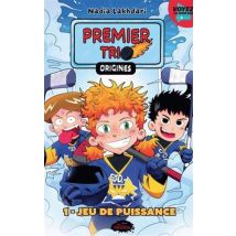Premier Trio - Origines V 01 Jeu De Puissance