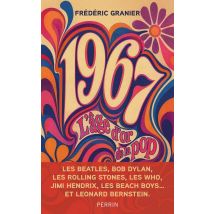 L'Âge D'Or De La Pop - 1967, Les Beatles, Les Stones, Les Beach Boys, Jimi Hendrix, Bob Dylan Et Les Autres