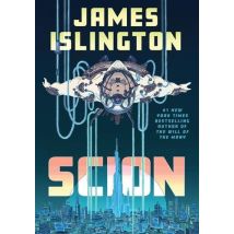 Scion : The Unmissable New Sci-fi Thriller From The #1 New York Times Bestselling Author Of The Will Of The Many Perfect For Fans Of Project Hail Mary