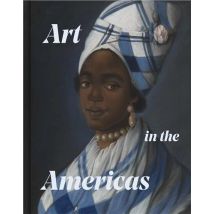 Art In The Americas Conflict, Culture, And Exchange In The Eighteenth Century - - PAS DE MARQUE -