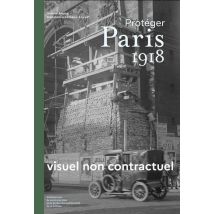 Protéger Paris 1918 - - PAS DE MARQUE -