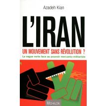 L'Iran Un Mouvement Sans Révolution