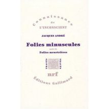 Folies Minuscules - Folies Meurtrières