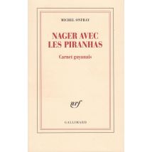 Nager Avec Les Piranhas - Carnet Guyanais