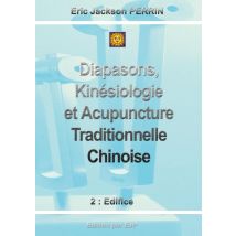 Diapasons, Kinésiologie Et Acupuncture Traditionelle Chinoise