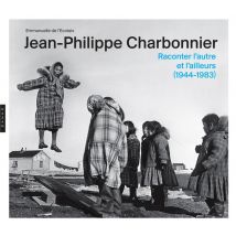 E-book Jean-philippe Charbonnier - Raconter L'Autre Et L'Ailleurs (1944-1983)