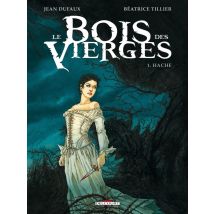 Le Bois Des Vierges Tome 1 - Hache