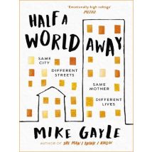 Half A World Away : The Heart-warming, Heart-breaking Richard And Judy Book Club Selection